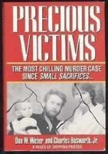 Precious Victims - Paperback, by Don W. Weber; Charles Bosworth - Acceptable n