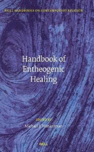 Michael Winkelman Handbook of Entheogenic Healing (Hardback)