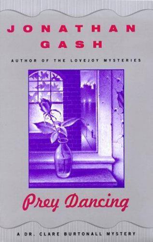 Prey Dancing (A Dr. Clare Burtonall Mystery), Gash, Jonathan, New Book