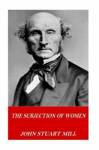 Subjection of Women, Paperback by Mill, John Stuart, Like New Used, Free ship...