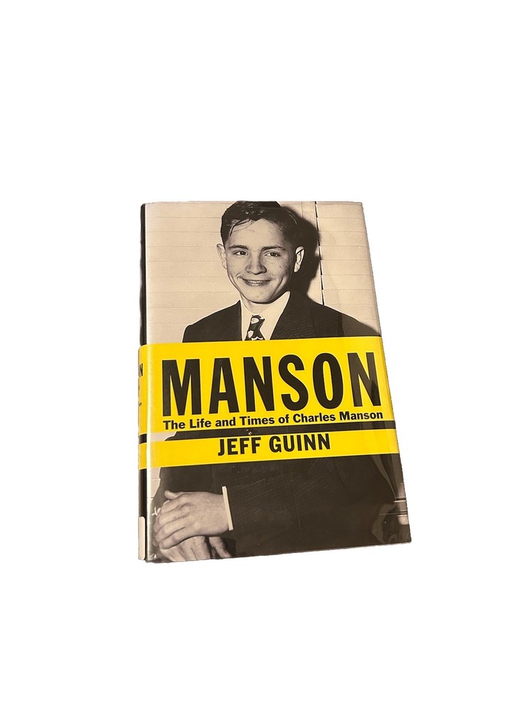 Manson : The Life and Times of Charles Manson by Jeff Guinn 2013, Hardcover