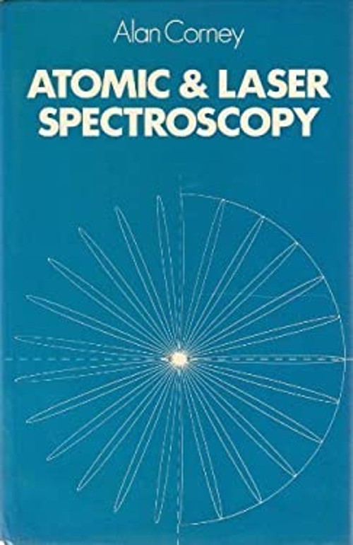 Atomic and Laser Spectroscopy Hardcover Alan CorneyFree US Delivery | ISBN:0198511388