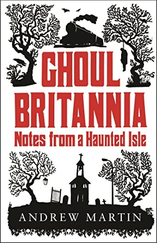 Ghoul Britannia by Andrew Martin Hardback Book The Fast Free ShippingFREE US DELIVERY | ISBN: 1906021856 | Quality Books