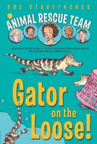 Sue Stauffacher Animal Rescue Team: Gator on the Loose! (Paperback)Another great item from Rarewaves USA | Free delivery!