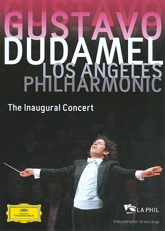 Gustavo Dudamel and the Los Angeles Philharmonic: The Inaugural Concert DVD