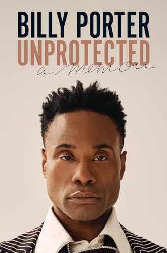 Unprotected: A Memoir - Hardcover, by Porter Billy - Very Good s