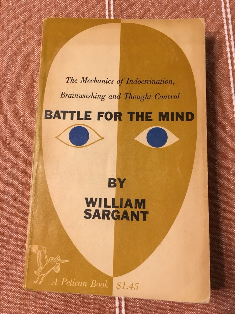 Battle for the Mind by William Sargant, Pelican Books Penguin 1961 PB Ex Lib