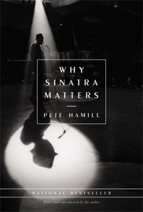 Why Sinatra Matters Hardcover Pete HamillFree US Delivery | ISBN:0316347175