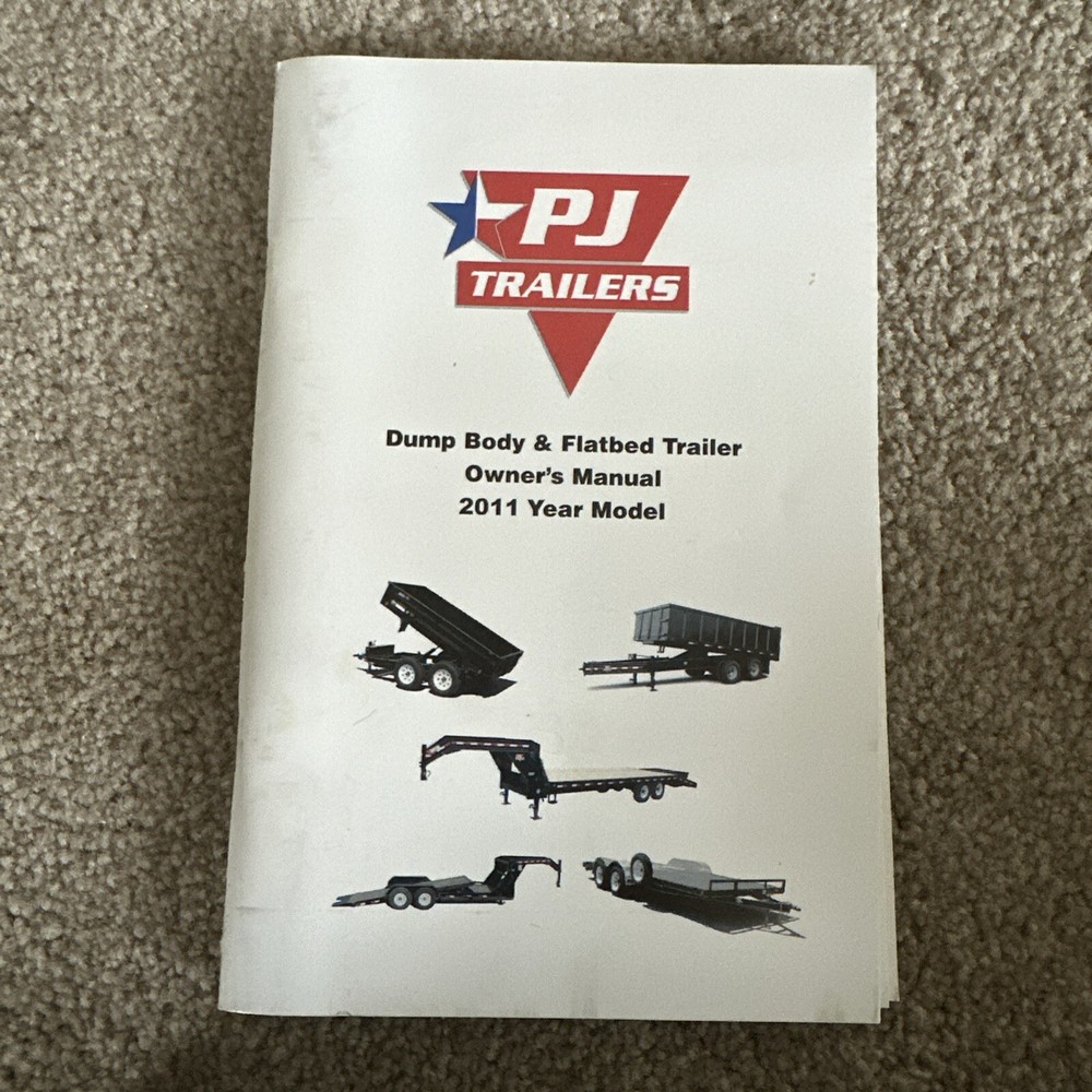 PJ Trailers Dump Body & Flatbed Trailer Owners Manual 2011 Year Model