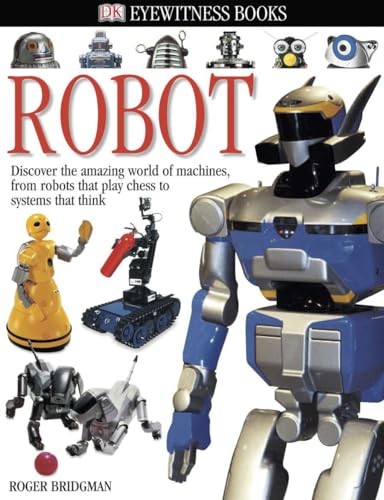 DK Eyewitness Books: Robot: Discove..., Bridgman, Roger