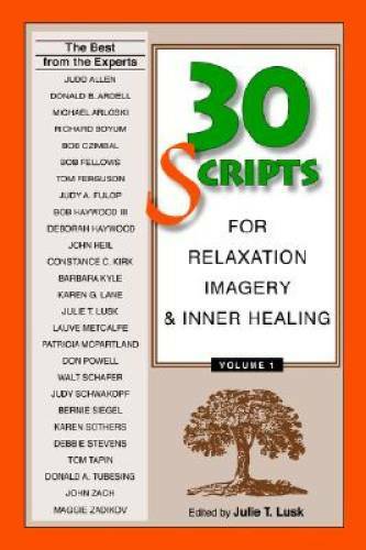 30 Scripts for Relaxation, Imagery and Inner Healing, Vol. 1 - Paperback - GOOD