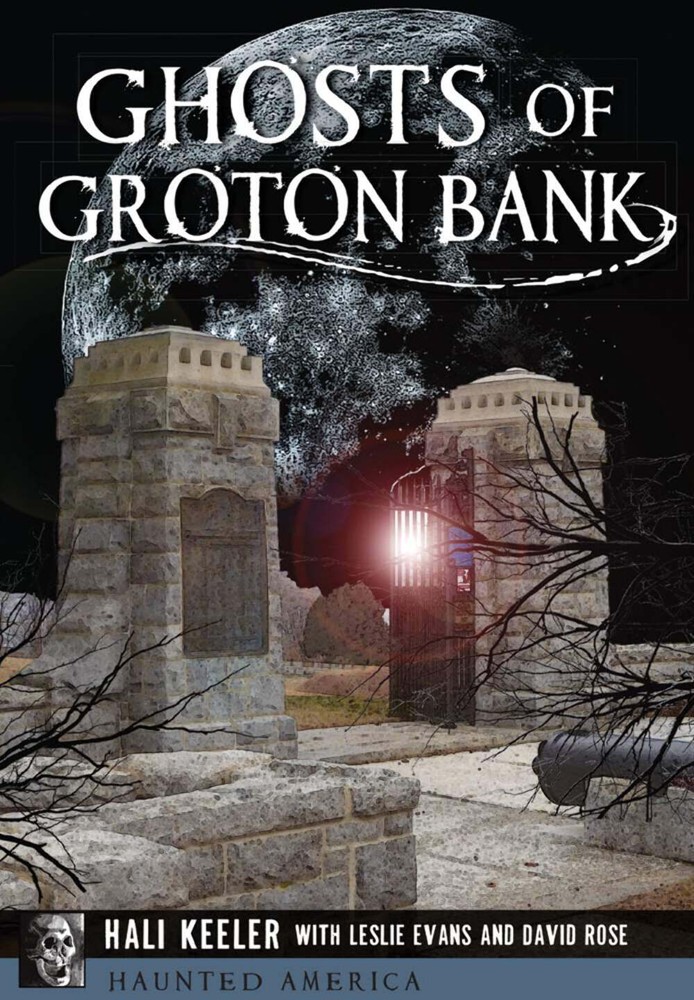NEW The History Press Ghosts of Groton Bank, CT 9781467119610 Haunted America Tr