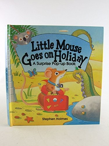 Little Mouse Goes on Holiday: A Surprise Pop-up B... by Holmes, Stephen HardbackFREE US DELIVERY | ISBN: 1857071549 | Quality Books