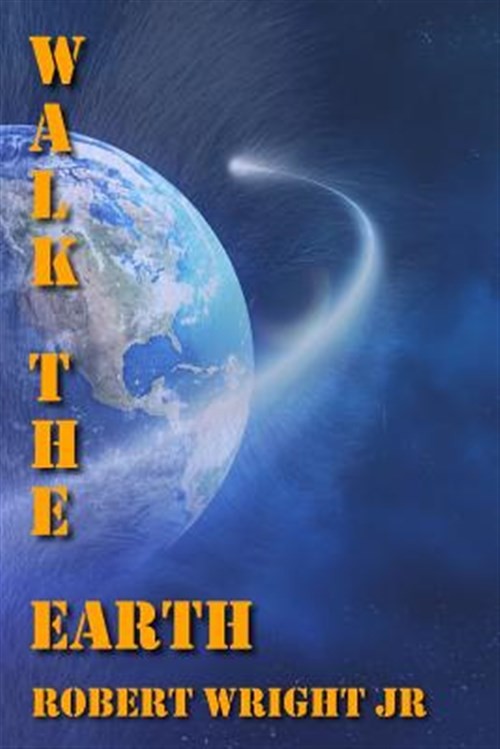 Walk the Earth, Paperback by Wright, Robert, Jr., Like New Used, Free shippin...