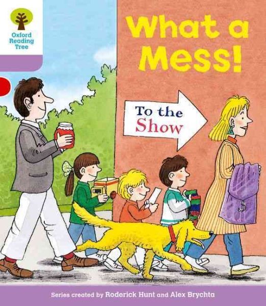 Oxford Reading Tree: Level 1+: More Patterned Stories: What a Mess!, Paperbac...