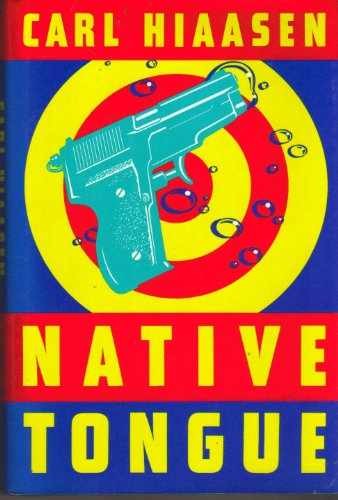 Native Tongue - Hardcover, by Hiaasen Carl - Very Good b