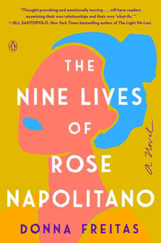The Nine Lives of Rose Napolitano by Donna Freitas: Used