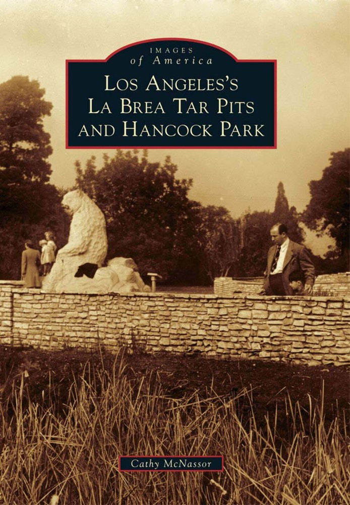NEW Arcadia Publishing Los Angeles's La Brea Tar Pits and Hancock Park, CA 97807
