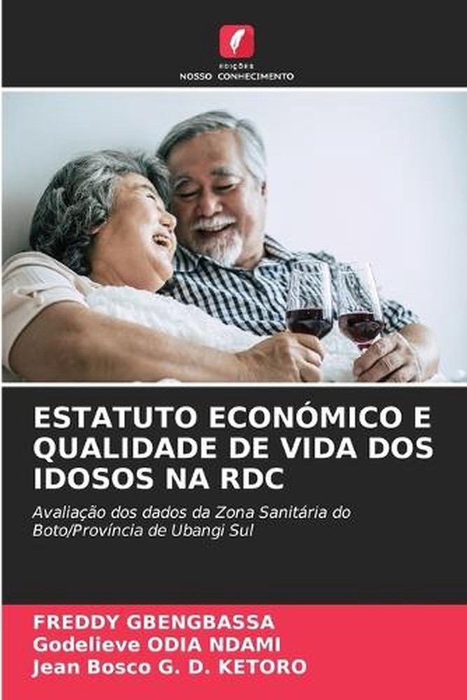 Estatuto Econmico E Qualidade de Vida DOS Idosos Na Rdc by Freddy Gbengbassa (Po