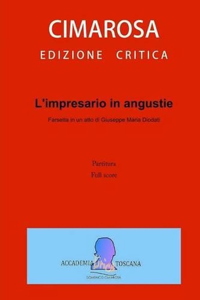 L'Impresario in Angustie: Full Score - Partitura by Domenico Cimarosa (Italian)