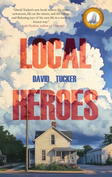 Local Heroes, Paperback by Tucker, David, Like New Used, Free shipping in the US