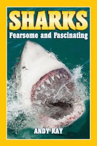 Sharks: Fearsome and Fascinating, Brand New, Free shipping in the US