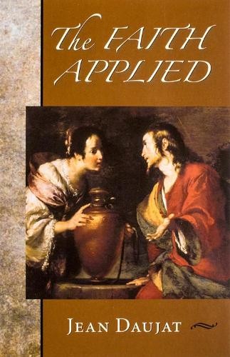 Jean Daujat The Faith Applied (Paperback)Another great item from Rarewaves USA | Free delivery!