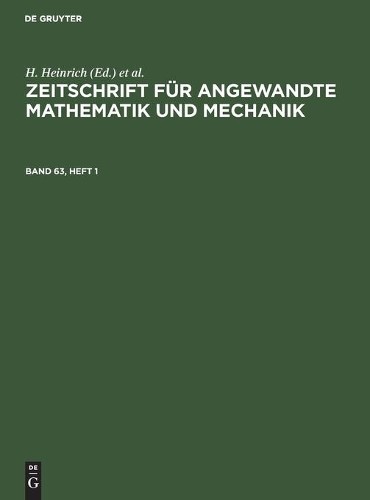 Zeitschrift Für Angewandte Mathematik Und Mechanik. Band 63, Heft 1 (Hardback)