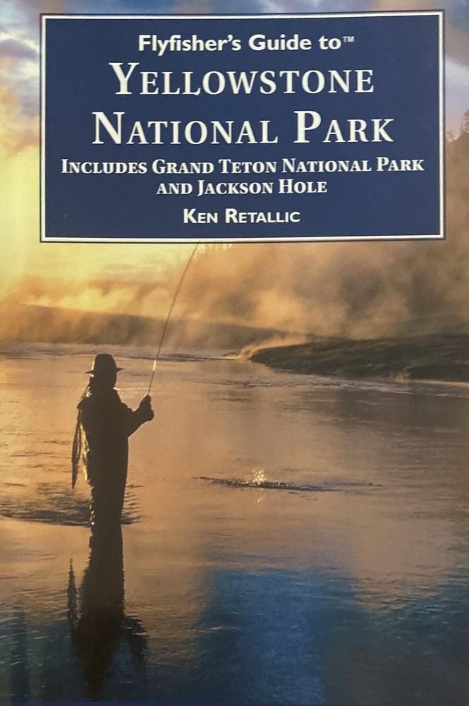 Flyfisher's Guide Yellowstone National Park: Including Grand Teton etc. VG++