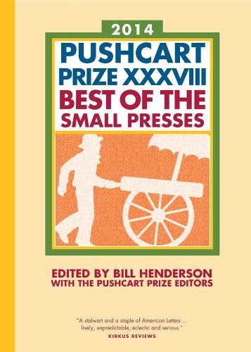 Bill Henderson The Pushcart Prize XXXVIII (Hardback) Pushcart Prize AnthologiesAnother great item from Rarewaves USA | Free delivery!