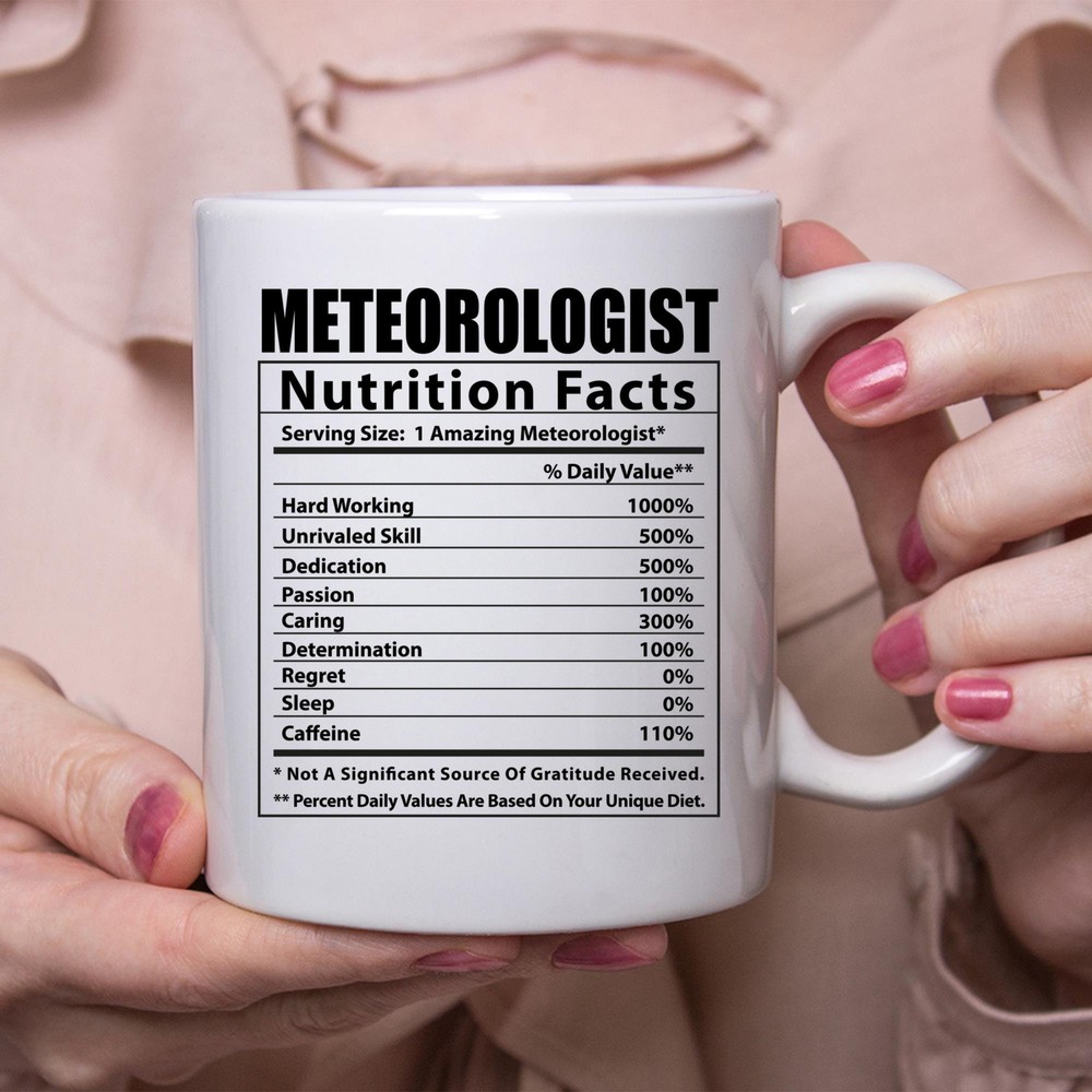 Funny Meteorologist Nutritional Facts White Coffee Mug