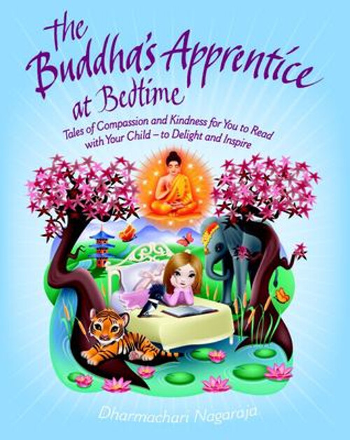 The Buddha's Apprentice Bedtime Tales of Compassion and Kindness for Kids