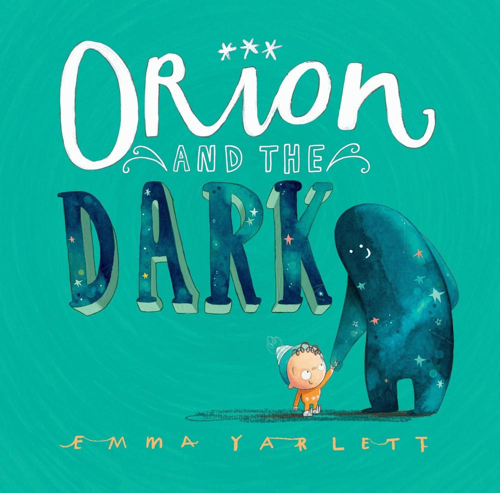 Orion and the Dark by Yarlett