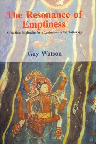 The Resonance of Emptiness: Buddhist Insights for Modern Psychology - GOOD