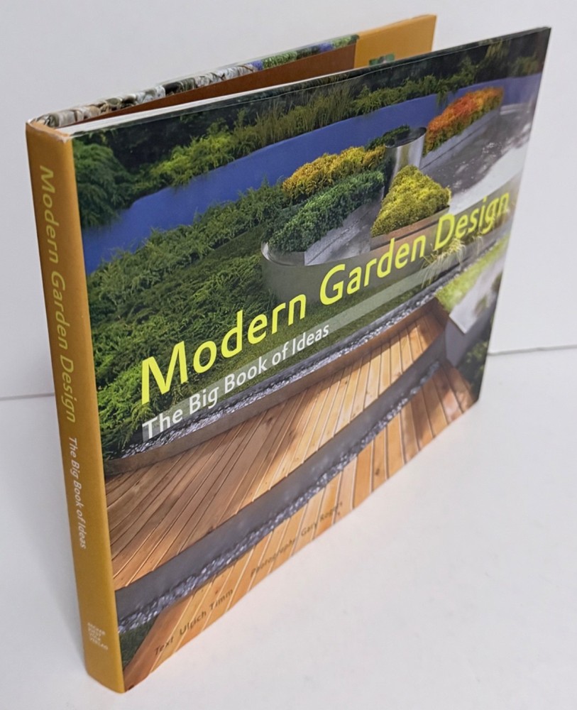 Modern Garden Design : The Big Book of Ideas by Ulrich Timm 2009 Reprint HC DJ