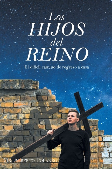 Los Hijos Del Reino: El Dif?Cil Camino De Regreso A Casa