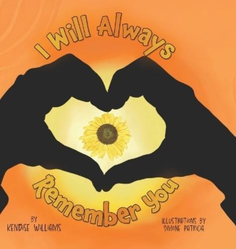 Kendise Williams I Will Always Remember You (Hardback)Another great item from Rarewaves USA | Free delivery!
