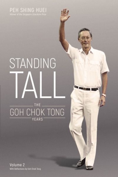 Standing Tall : The Goh Chok Tong Years, Hardcover by Huei, Peh Shing, Brand ...