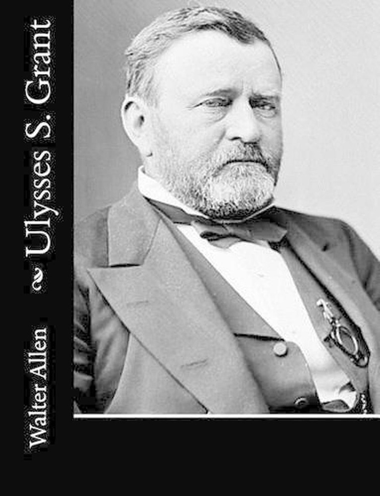 Ulysses S. Grant by Walter Allen (English) Paperback Book