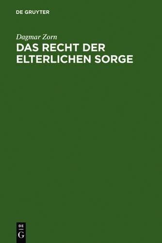 Dagmar Zorn Das Recht der elterlichen Sorge (Hardback)