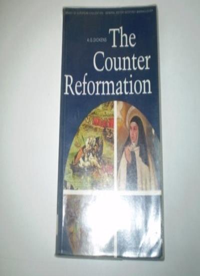 THE COUNTER REFORMATION By A G DICKENS