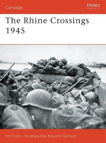 Ken Ford The Rhine Crossings 1945 (Paperback) CampaignAnother great item from Rarewaves USA | Free delivery!