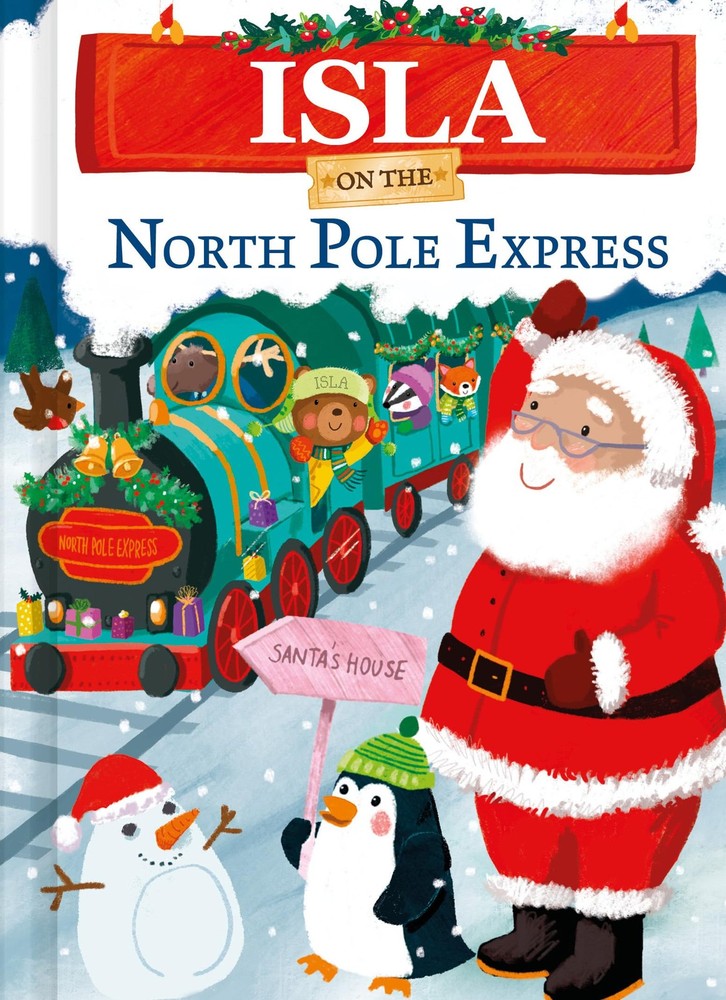 Isla on the North Pole Express: A Personalized Christmas Picture Book Story for,