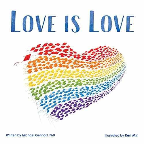 Love Is Love: An Important LGBTQ - Hardcover, by Genhart Michael - Very Good g