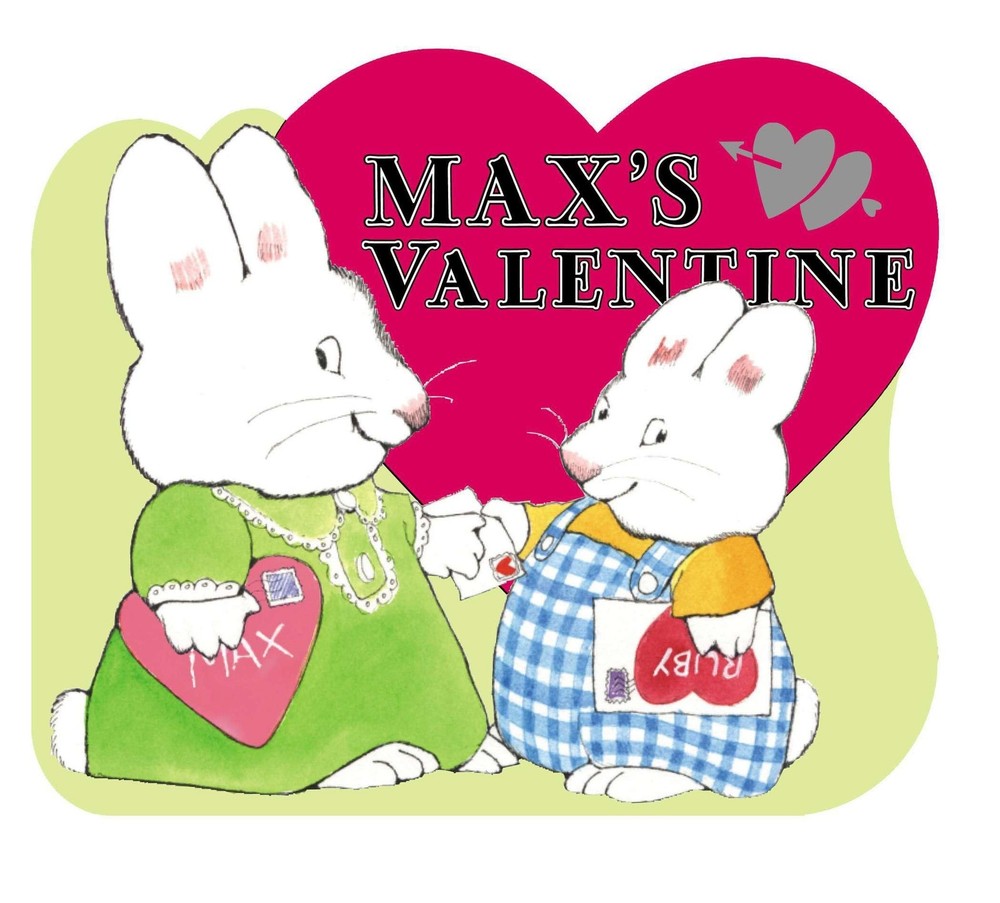 Max's Valentine (Max and Ruby) by Wells