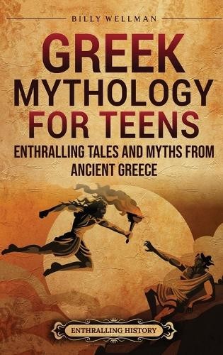 Billy Wellman Greek Mythology for Teens (Hardback)Another great item from Rarewaves USA | Free delivery!