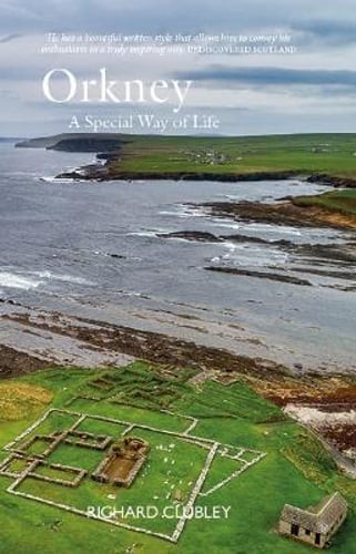 Orkney: A Special Way of Life by Richard Clubley: New