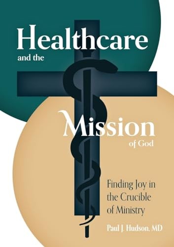 Healthcare and the Mission of God: Fin... by Hudson, Paul J Paperback / softbackFREE US DELIVERY | ISBN: B0D5W2ZCSK | Quality Books