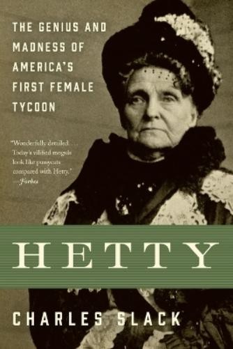 Charles Slack Hetty: The Genius & Madness Of America's First Female  (Paperback)Another great item from Rarewaves USA | Free delivery!