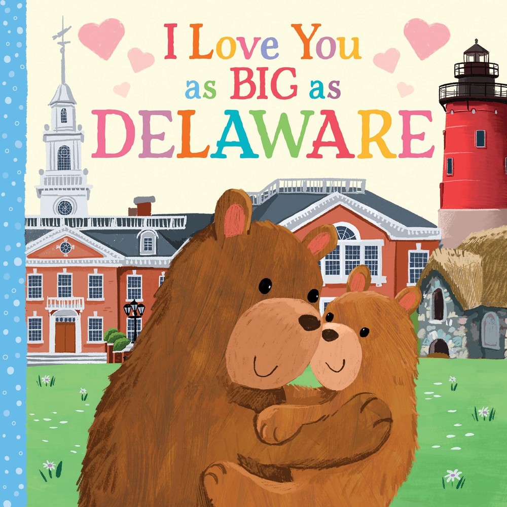 I Love You as Big as Delaware: A Sweet Valentine's Day Board Book for Toddlers